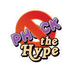 PHUCK THE HYPE